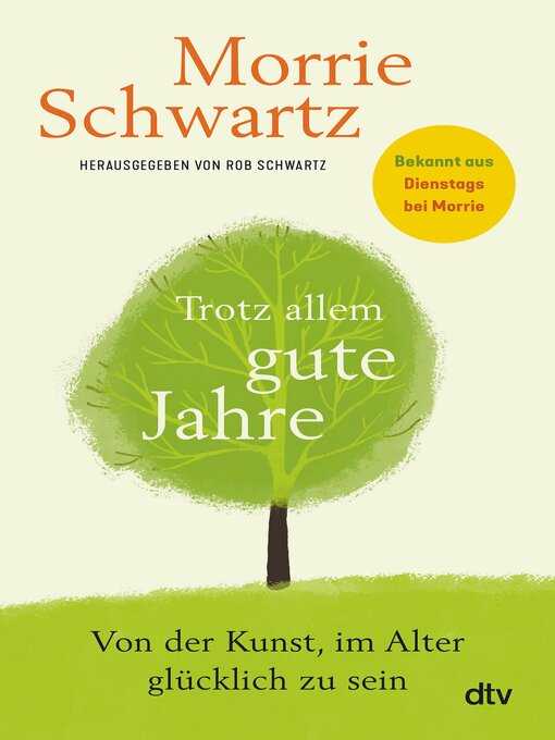 Title details for Trotz allem gute Jahre by Morrie Schwartz - Available